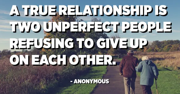 A True Relationship Is Two Imperfect People Refusi